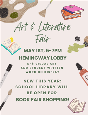 Art and Literature Fair is May 1 from 5:00 to 7:00! 